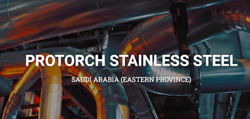 Protorch - Stainless Steel Since 1999 - Dammam - +966 13 857 2240